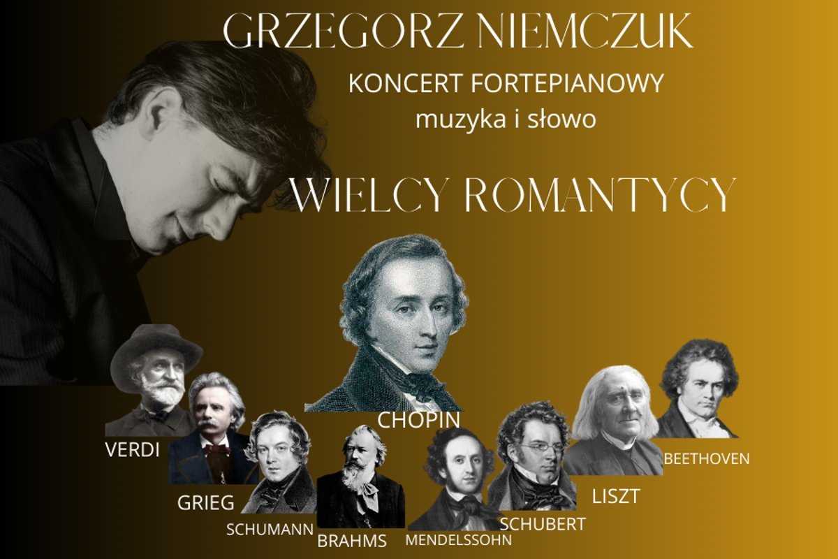 Recital fortepianowy Grzegorza Niemczuka – Wielcy Romantycy – muzyka i słowo