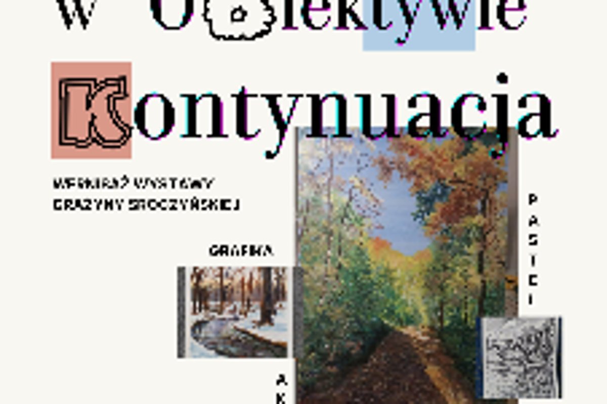 „Jak w obiektywie – kontynuacja” – wernisaż Grażyny Sroczyńskiej