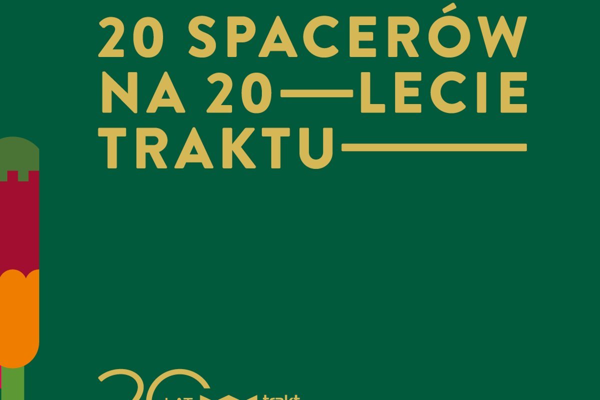 20 spacerów na 20 lat Traktu