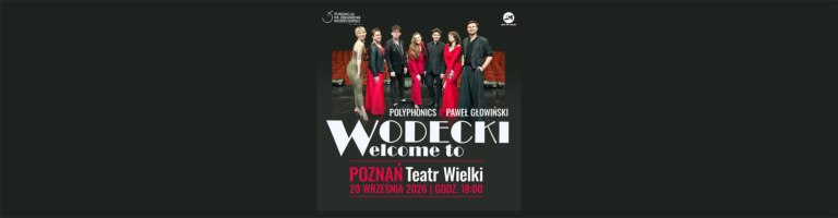 WODECKI WELCOME TO – Polyphonics & Paweł Głowiński