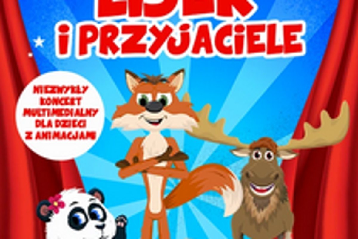 Koncert- Śpiewające Brzdące: Lisek i Przyjaciele