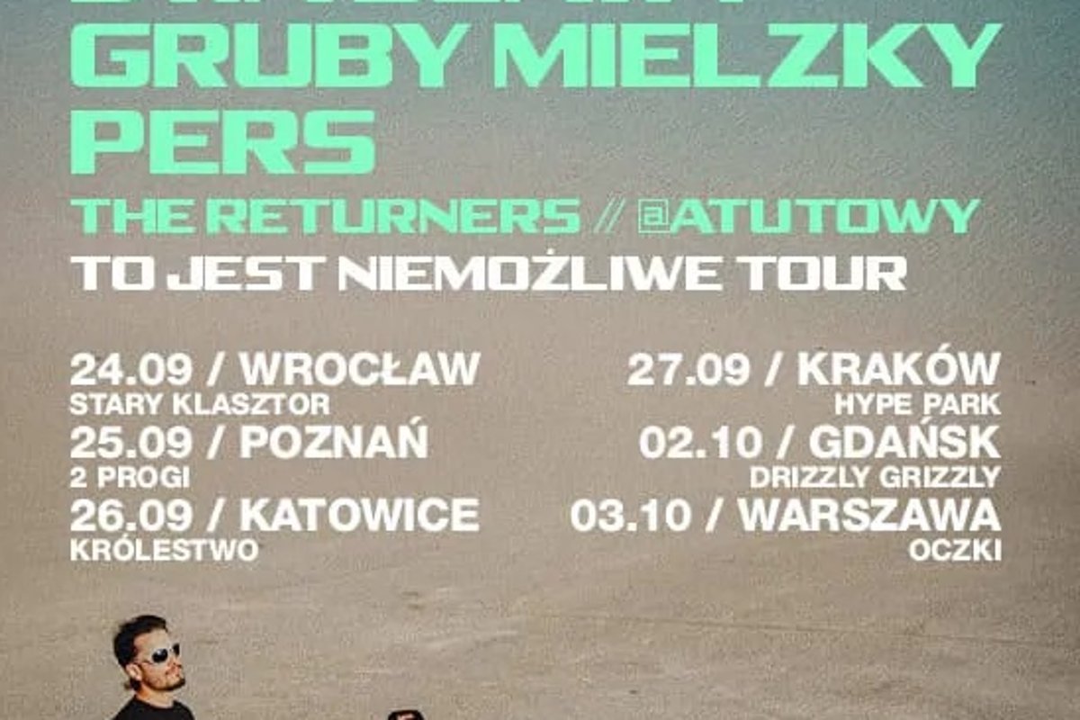 Koncert – Dwa Sławy x Gruby Mielzky x Pers – To jest niemożliwe Tour