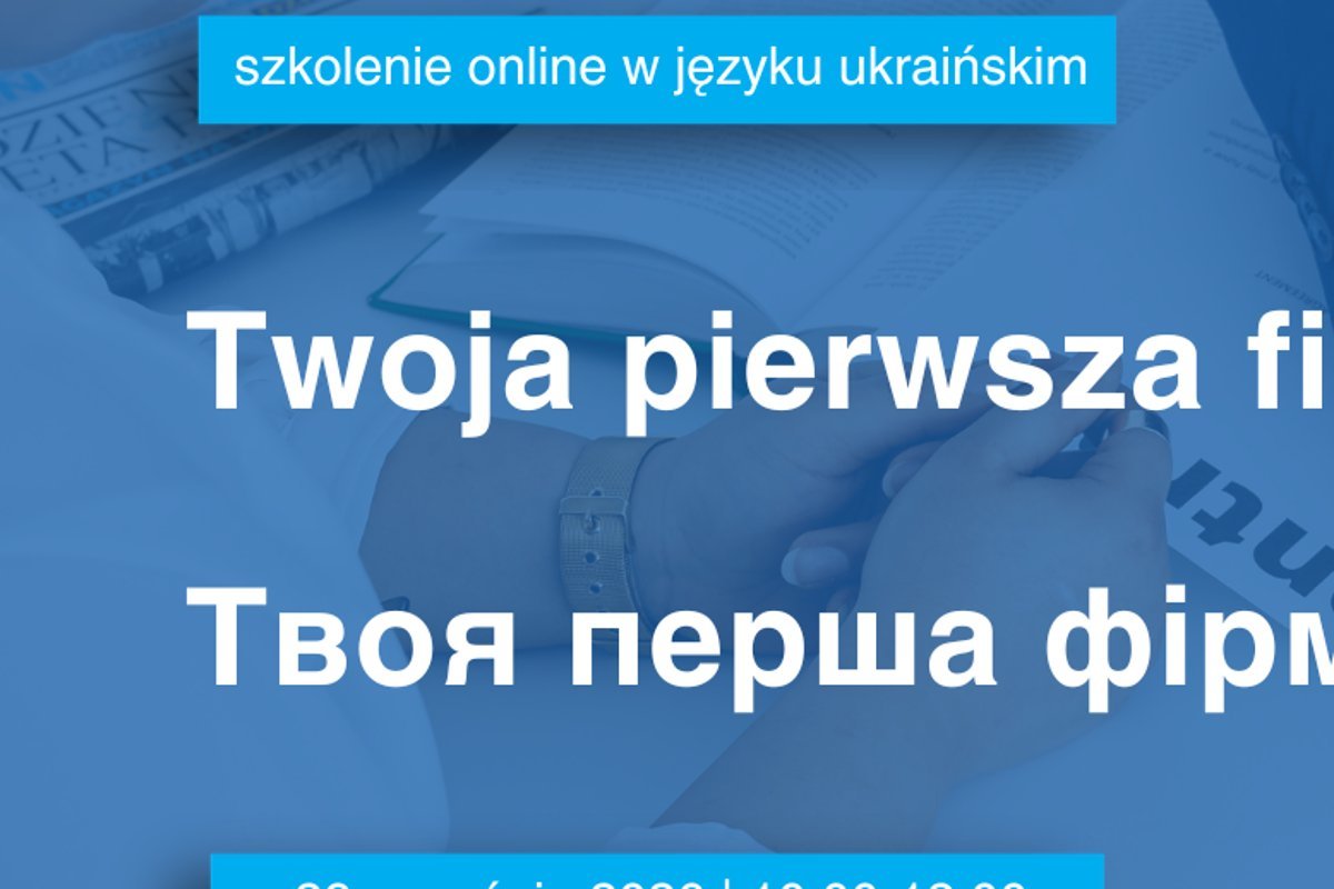 Twoja pierwsza firma – szkolenie w języku ukraińskim