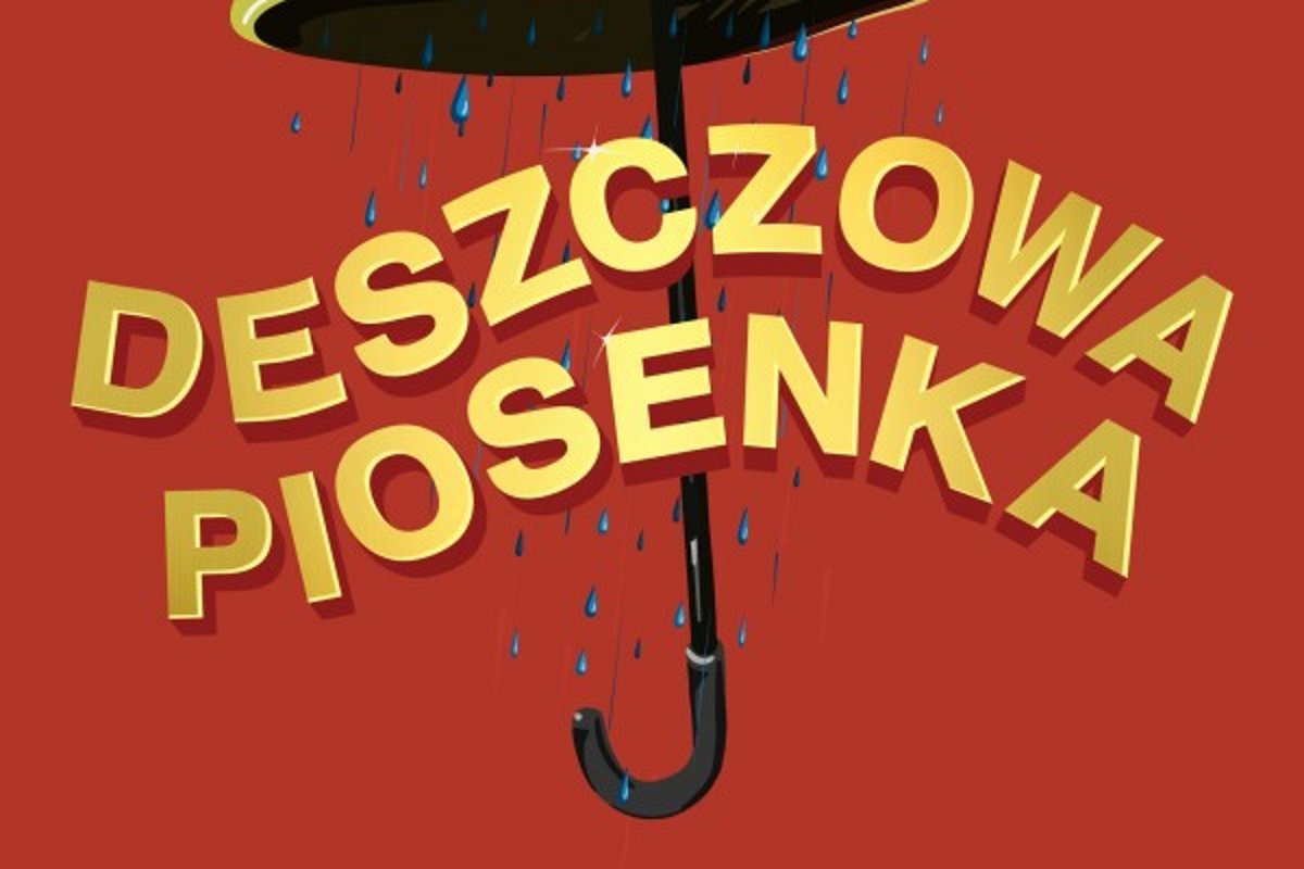 Spektakl – Deszczowa piosenka