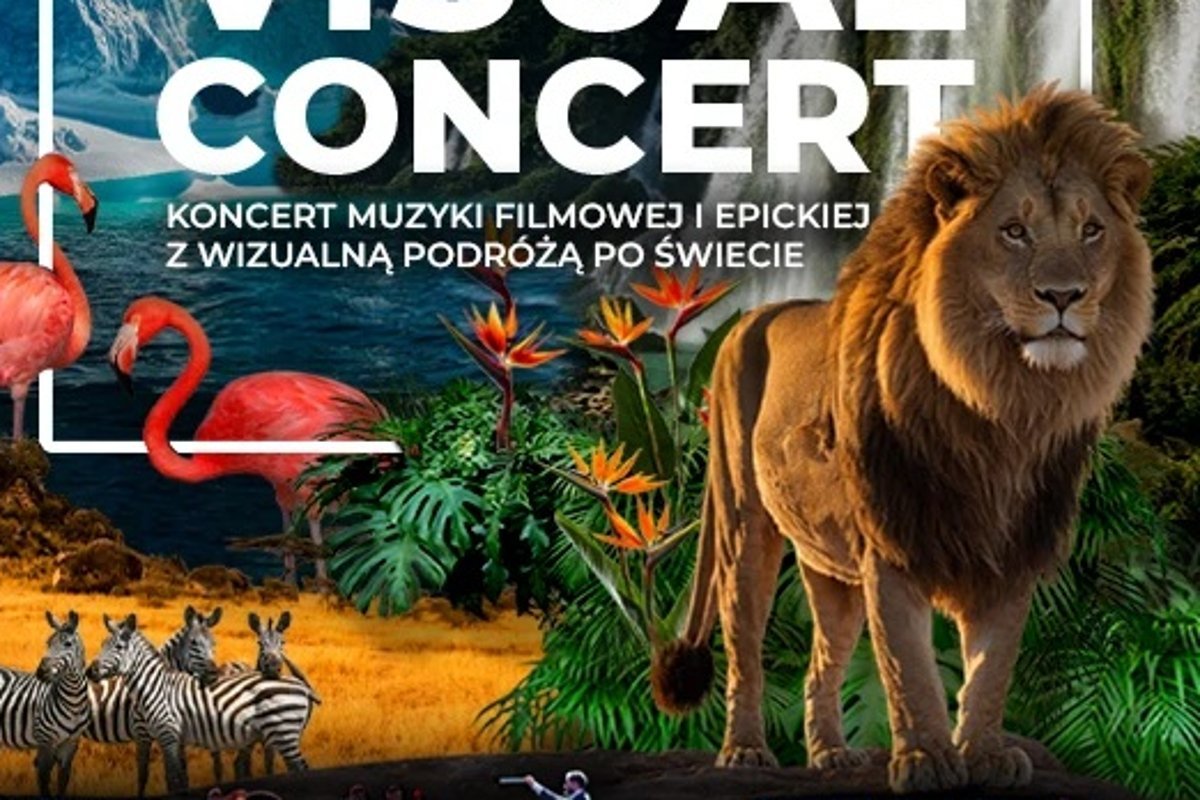 Visual Concert 4 Koncert Muzyki Filmowej i Epickiej z Wizualną Podróżą po Świecie
