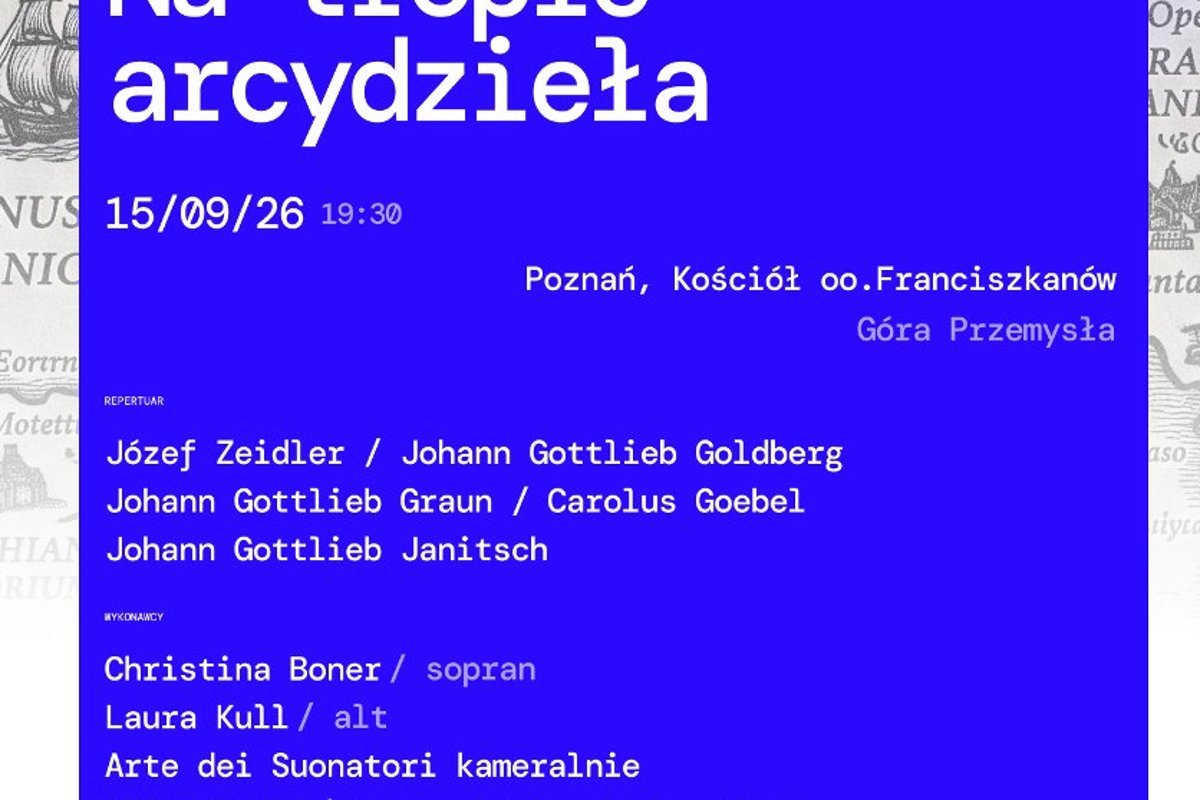 Festiwal Muzyka Dawna – Persona Grata – Na tropie arcydzieła