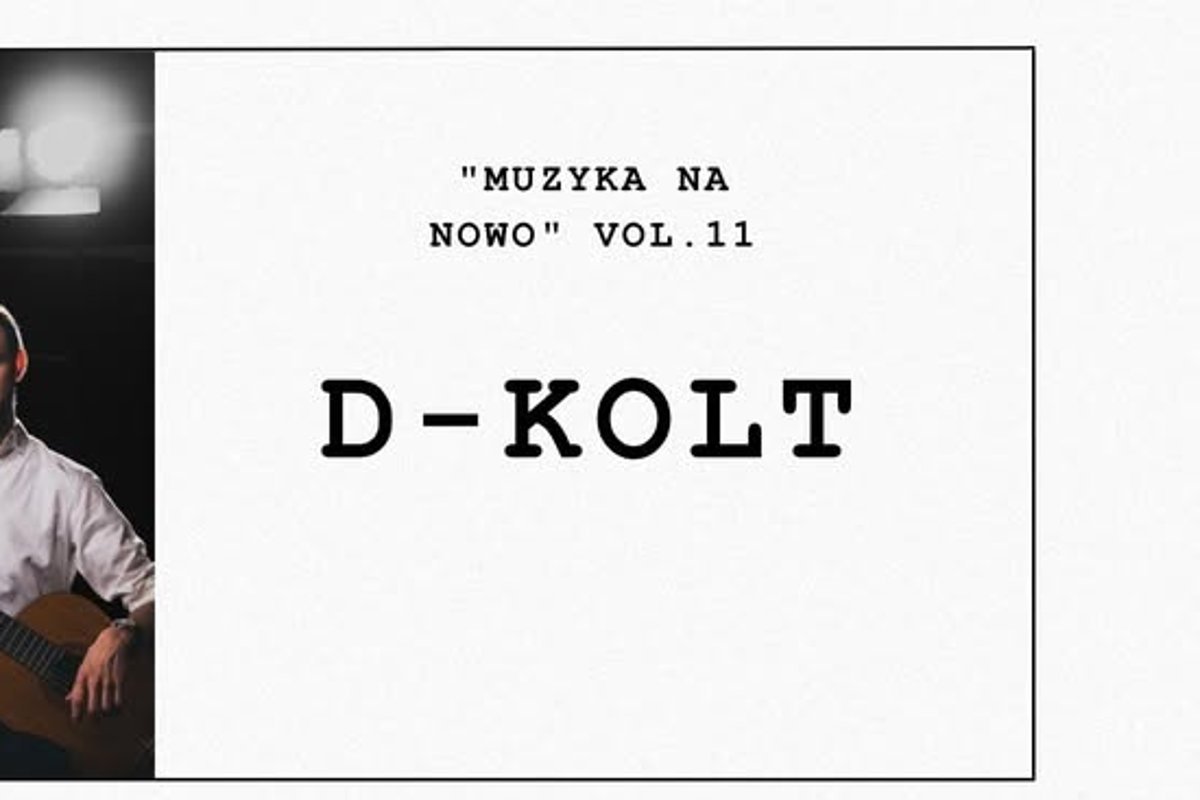 Koncert z cyklu Muzyka na Nowo – D-Kolt