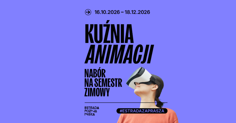 KUŹNIA ANIMACJI | Nabór na semestr zimowy