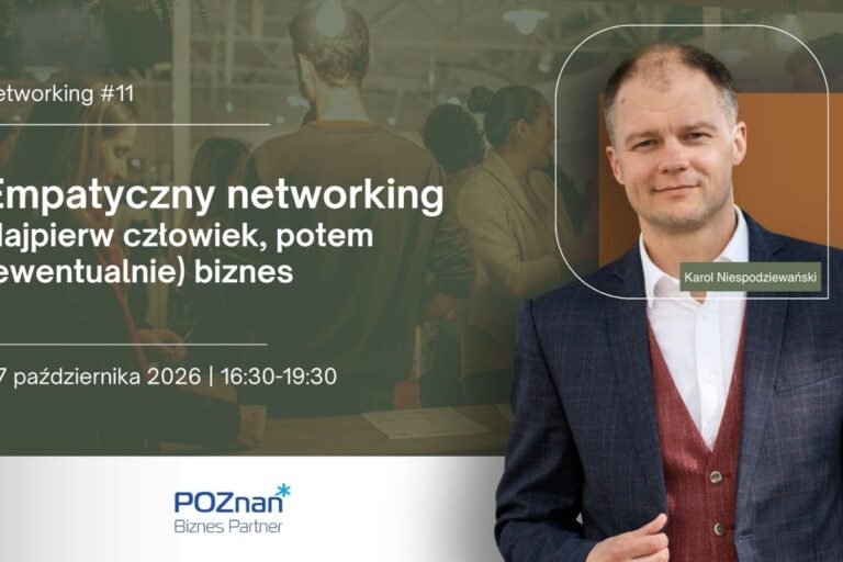 #11 Networking: Empatyczny networking. Najpierw człowiek, potem (ewentualnie) biznes