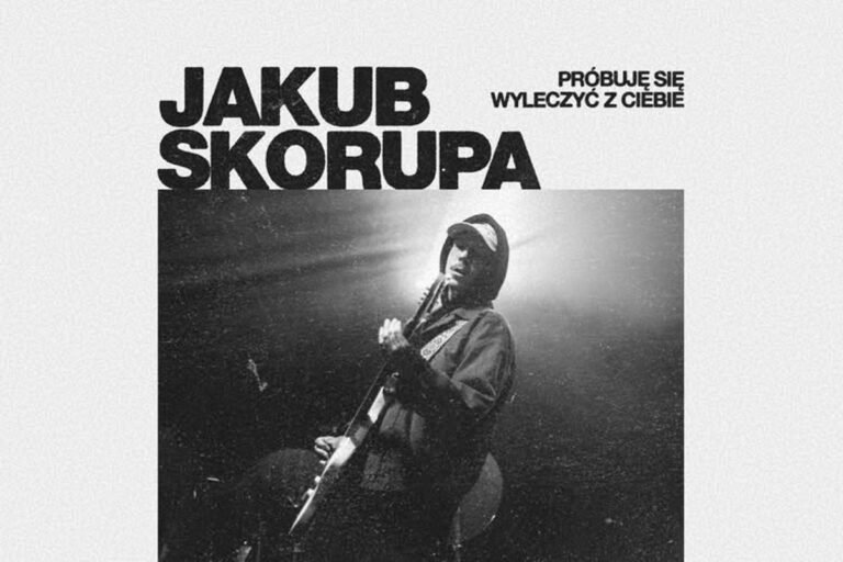 Koncert - Jakub Skorupa - trasa Próbuję się wyleczyć z ciebie