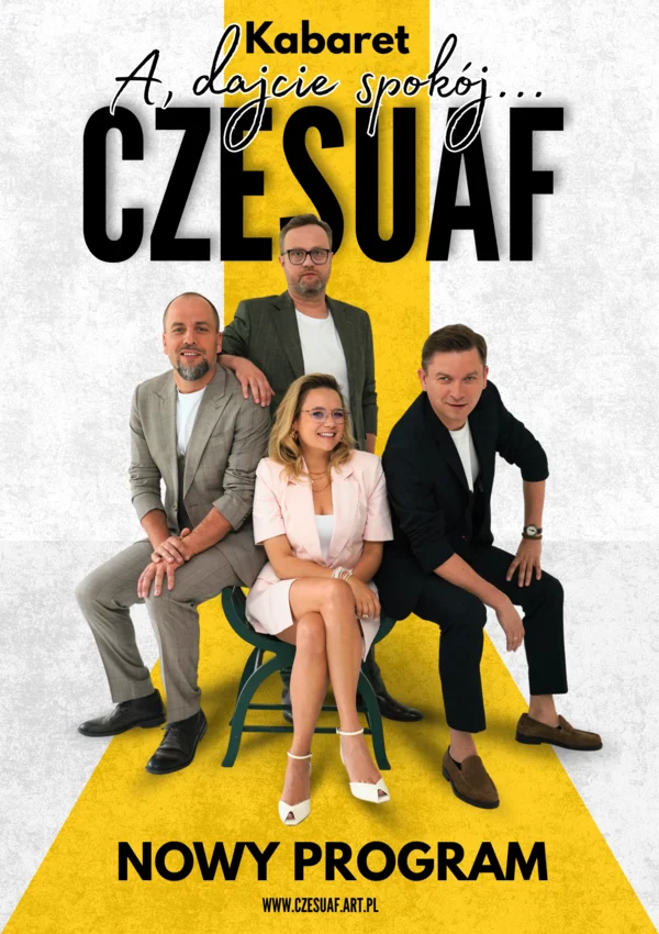 Kabaret Czesuaf – nowy program „A dajcie spokój”