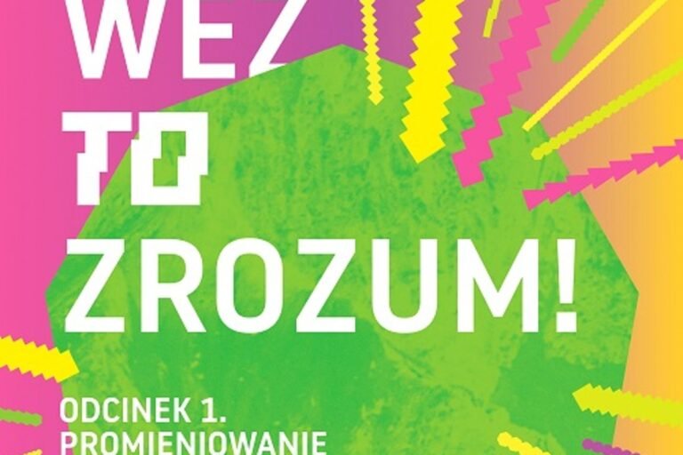 Teatralny serial naukowy - Weź to zrozum! Odcinek 1. Promieniowanie