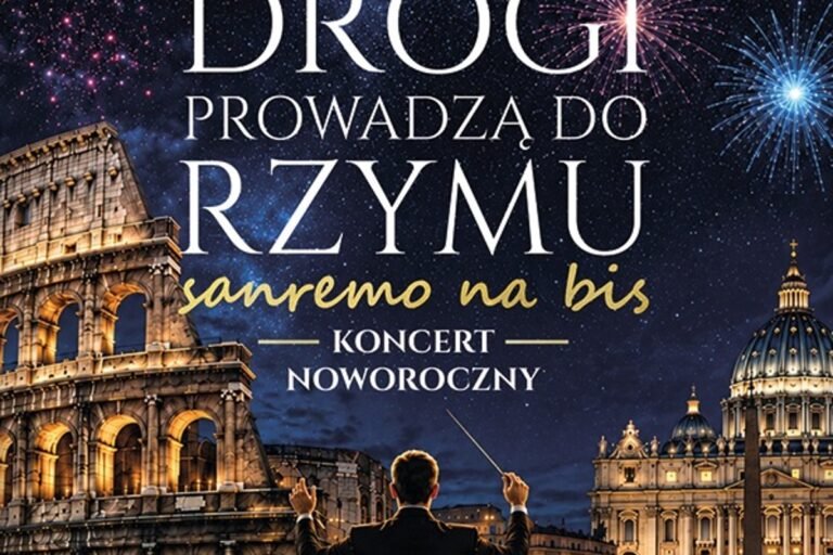Koncert - Wszystkie Drogi Prowadzą do Rzymu - San Remo na bis, noworocznie