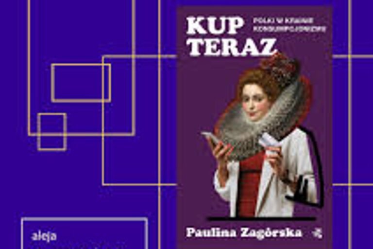 Kup teraz. Polki w krainie konsumpcjonizmu. Spotkanie autorskie z Pauliną Zagórską