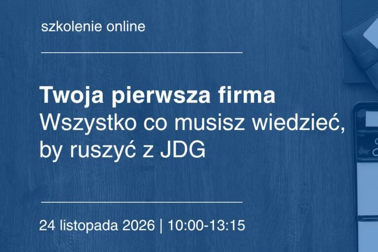 Twoja pierwsza firma. Wszystko, co musisz wiedzieć, by ruszyć z JDG